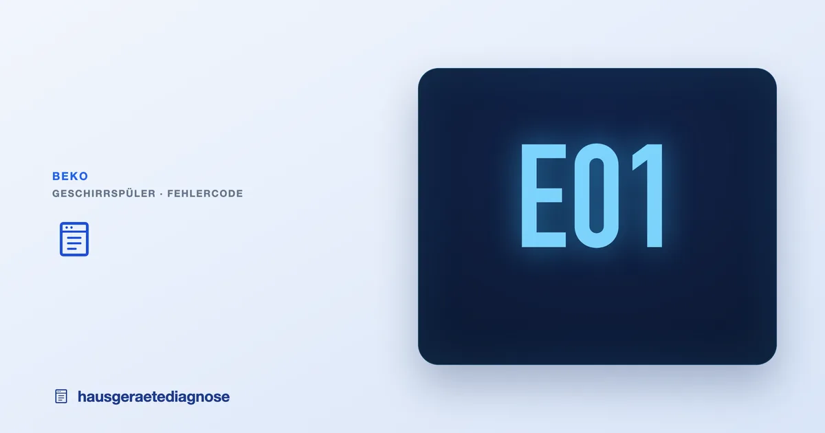 Beko Geschirrspüler Fehler: E01 & häufige Codes